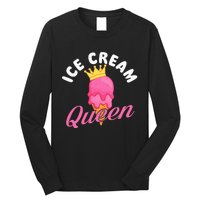 Ice Cream Queen Ice Cream Lover Gelato Sweet Tooth Long Sleeve Shirt