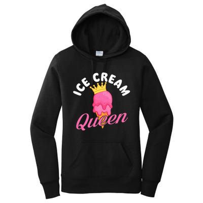 Ice Cream Queen Ice Cream Lover Gelato Sweet Tooth Women's Pullover Hoodie