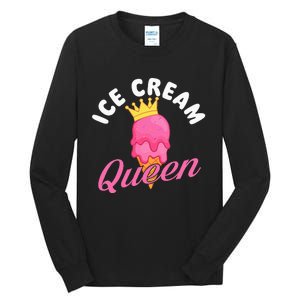 Ice Cream Queen Ice Cream Lover Gelato Sweet Tooth Tall Long Sleeve T-Shirt