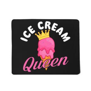 Ice Cream Queen Ice Cream Lover Gelato Sweet Tooth Mousepad