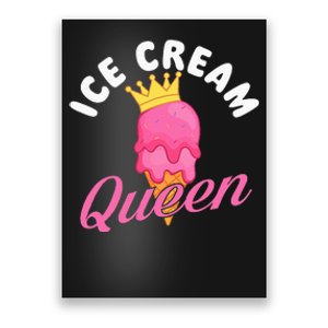 Ice Cream Queen Ice Cream Lover Gelato Sweet Tooth Poster