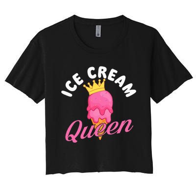 Ice Cream Queen Ice Cream Lover Gelato Sweet Tooth Women's Crop Top Tee