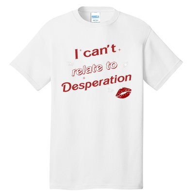 I Can’T Relate To Desperation Sabrina First Name Tall T-Shirt