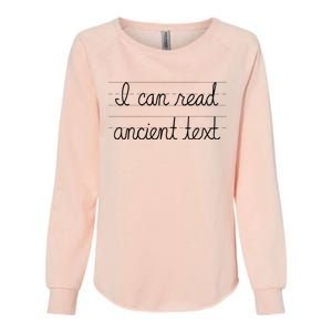 I Can Read Ancient Text Womens California Wash Sweatshirt