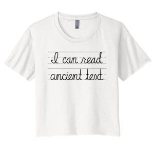 I Can Read Ancient Text Women's Crop Top Tee