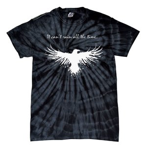 It CanT Rain All The Time Tie-Dye T-Shirt