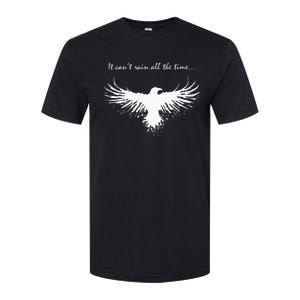 It CanT Rain All The Time Softstyle CVC T-Shirt