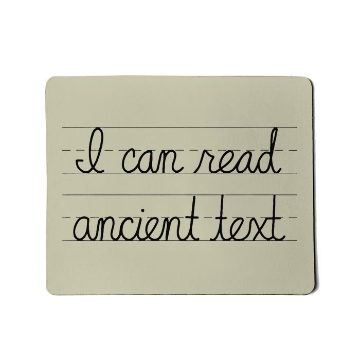 I Can Read Ancient Text Mousepad