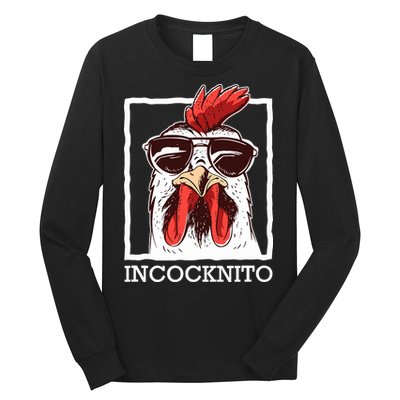 Incocknito Cock Rooster Wearing Sunglasses Chicken Lover Long Sleeve Shirt