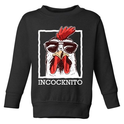 Incocknito Cock Rooster Wearing Sunglasses Chicken Lover Toddler Sweatshirt