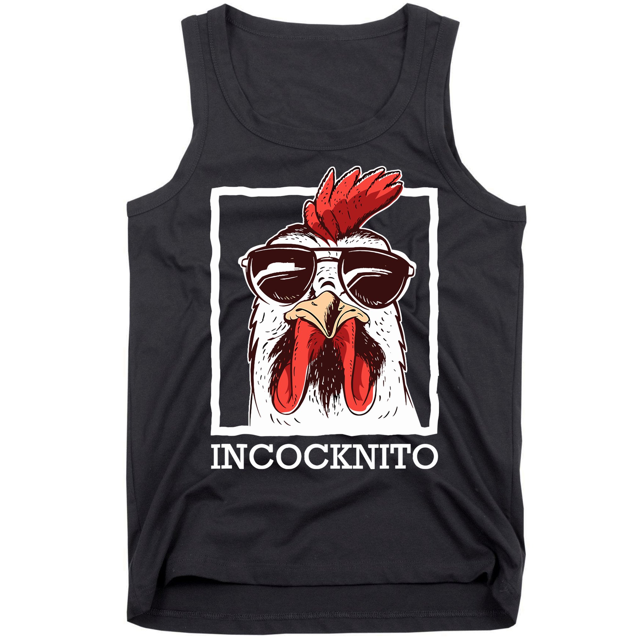 Incocknito Cock Rooster Wearing Sunglasses Chicken Lover Tank Top