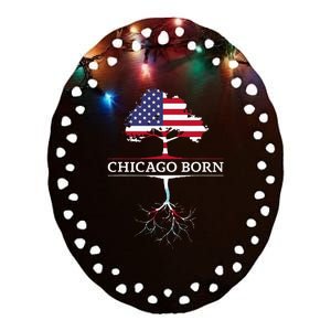 Illinois Chicago Roots Chicago Born Ceramic Oval Ornament