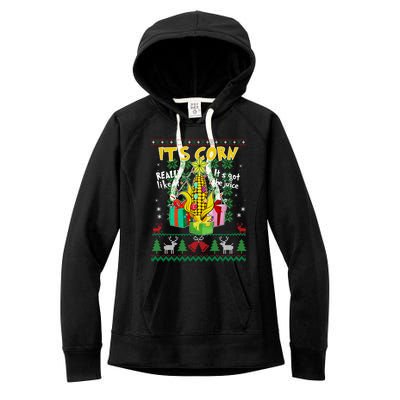 Its Corn Really Like It ItS Got The Juice Ugly Christmas Gift Women's Fleece Hoodie