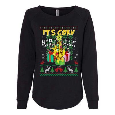 Its Corn Really Like It ItS Got The Juice Ugly Christmas Gift Womens California Wash Sweatshirt