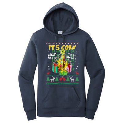 Its Corn Really Like It ItS Got The Juice Ugly Christmas Gift Women's Pullover Hoodie