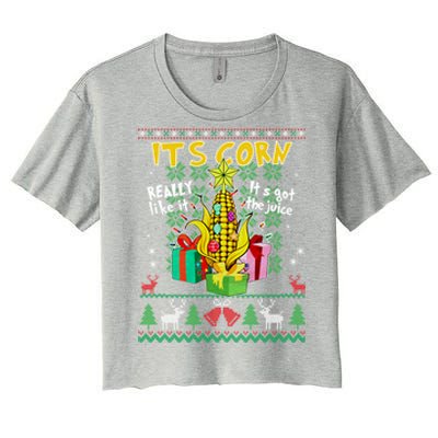 Its Corn Really Like It ItS Got The Juice Ugly Christmas Gift Women's Crop Top Tee