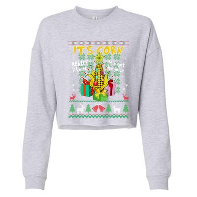 Its Corn Really Like It ItS Got The Juice Ugly Christmas Gift Cropped Pullover Crew