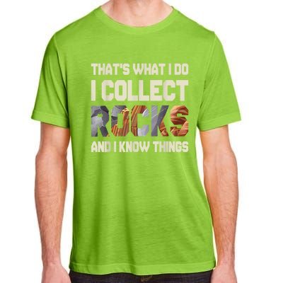 I Collect Rocks And I Know Things Geology Geologist Geode Adult ChromaSoft Performance T-Shirt