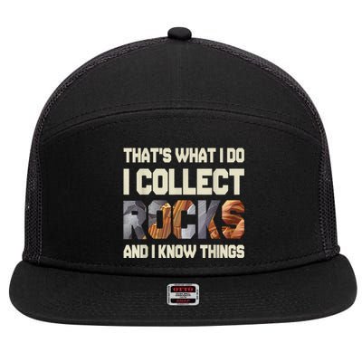 I Collect Rocks And I Know Things Geology Geologist Geode 7 Panel Mesh Trucker Snapback Hat