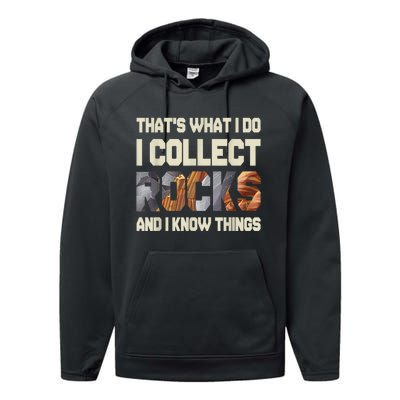 I Collect Rocks And I Know Things Geology Geologist Geode Performance Fleece Hoodie