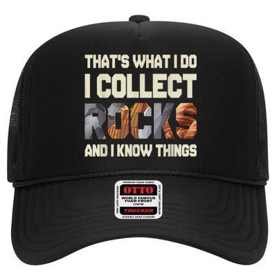 I Collect Rocks And I Know Things Geology Geologist Geode High Crown Mesh Back Trucker Hat