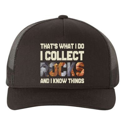 I Collect Rocks And I Know Things Geology Geologist Geode Yupoong Adult 5-Panel Trucker Hat