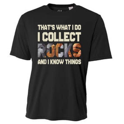 I Collect Rocks And I Know Things Geology Geologist Geode Cooling Performance Crew T-Shirt