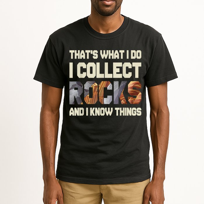 I Collect Rocks And I Know Things Geology Geologist Geode Tall T-Shirt