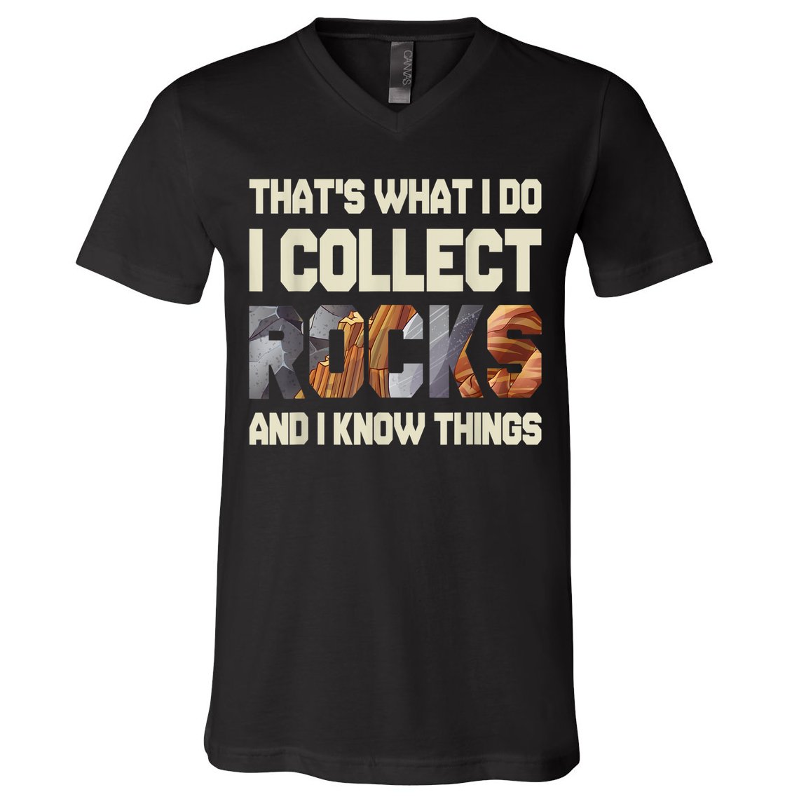 I Collect Rocks And I Know Things Geology Geologist Geode V-Neck T-Shirt