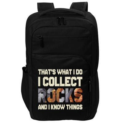 I Collect Rocks And I Know Things Geology Geologist Geode Impact Tech Backpack
