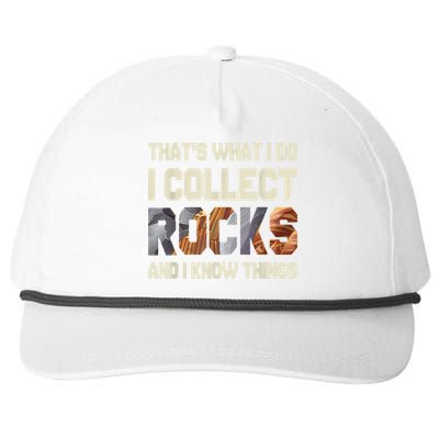 I Collect Rocks And I Know Things Geology Geologist Geode Snapback Five-Panel Rope Hat