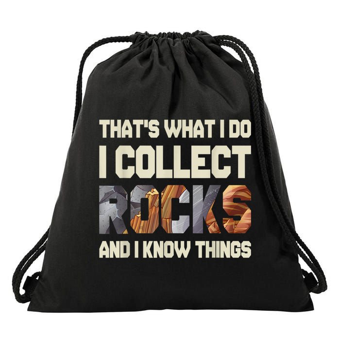 I Collect Rocks And I Know Things Geology Geologist Geode Drawstring Bag