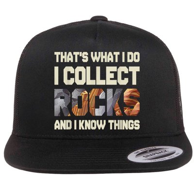 I Collect Rocks And I Know Things Geology Geologist Geode Flatbill Hat