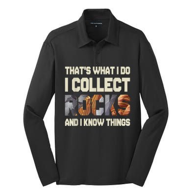 I Collect Rocks And I Know Things Geology Geologist Geode Silk Touch Performance Long Sleeve Polo