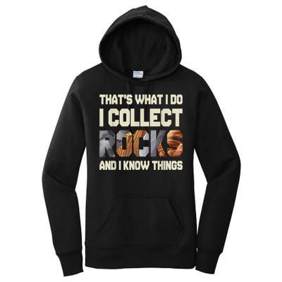 I Collect Rocks And I Know Things Geology Geologist Geode Women's Pullover Hoodie