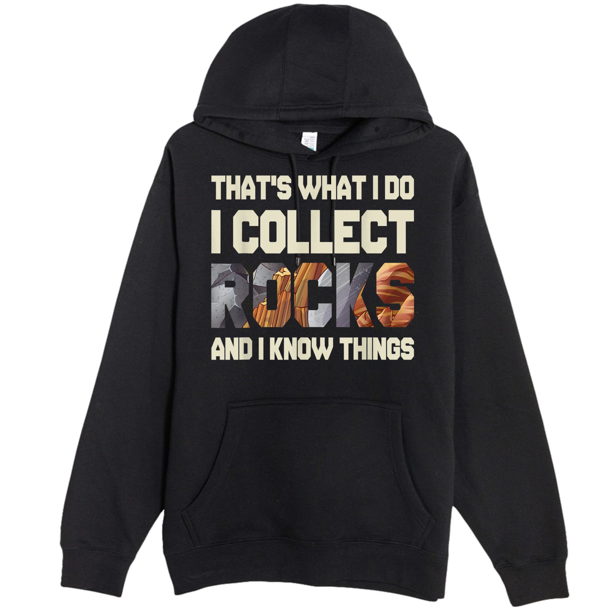 I Collect Rocks And I Know Things Geology Geologist Geode Premium Pullover Hoodie