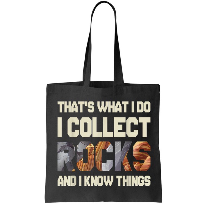 I Collect Rocks And I Know Things Geology Geologist Geode Bag