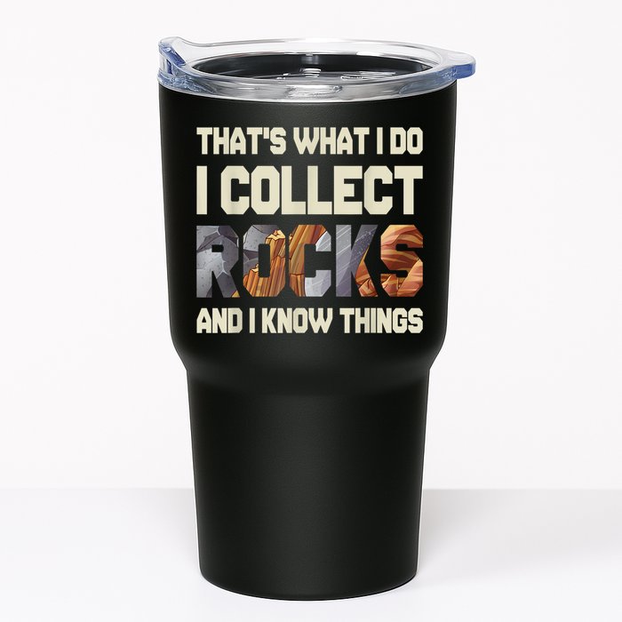 I Collect Rocks And I Know Things Geology Geologist Geode Tumbler