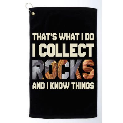 I Collect Rocks And I Know Things Geology Geologist Geode Golf Towel