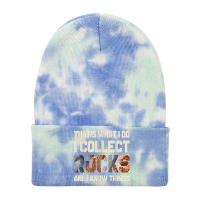 I Collect Rocks And I Know Things Geology Geologist Geode Tie Dye 12in Knit Beanie