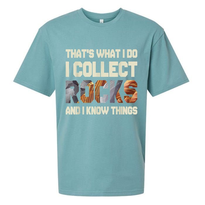 I Collect Rocks And I Know Things Geology Geologist Geode Sueded Cloud Jersey T-Shirt
