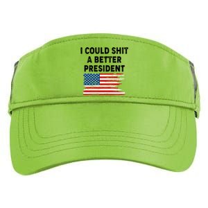 I Could Shit A Better President Distressed USA American Flag Adult Drive Performance Visor