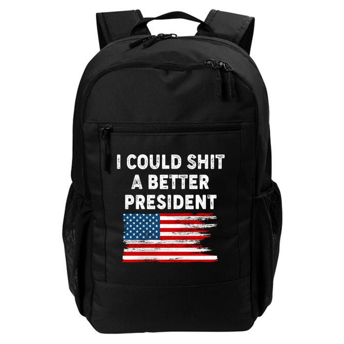 I Could Shit A Better President Distressed USA American Flag Backpack