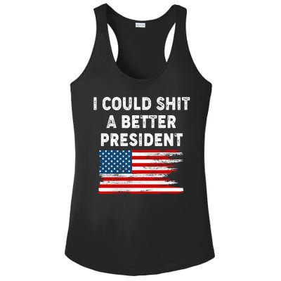 I Could Shit A Better President Distressed USA American Flag Ladies PosiCharge Competitor Racerback Tank