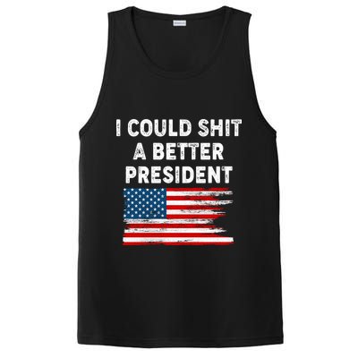 I Could Shit A Better President Distressed USA American Flag PosiCharge Competitor Tank