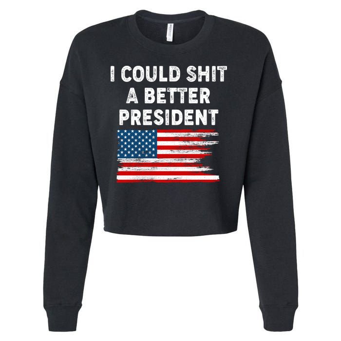 I Could Shit A Better President Distressed USA American Flag Cropped Pullover Crew
