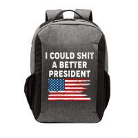 I Could Shit A Better President Distressed USA American Flag Vector Backpack