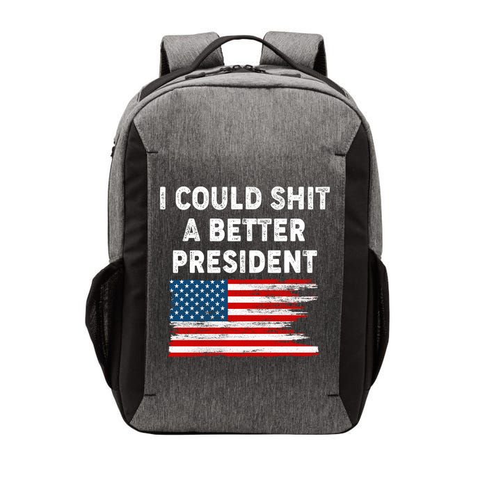 I Could Shit A Better President Distressed USA American Flag Vector Backpack
