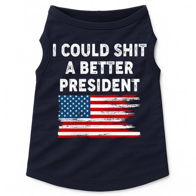 I Could Shit A Better President Distressed USA American Flag Doggie Tank