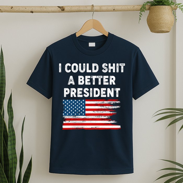I Could Shit A Better President Distressed USA American Flag T-Shirt